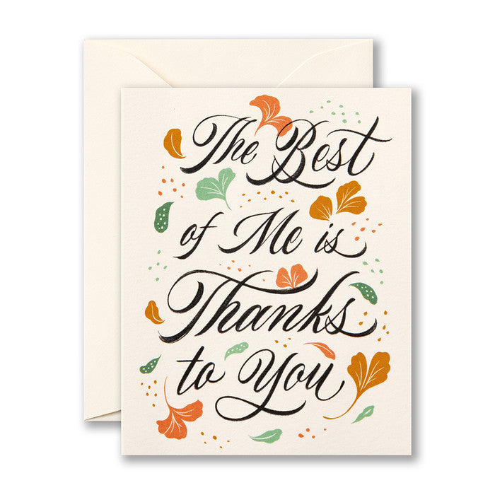 The Best Of Me Is Thanks To You Greeting Card