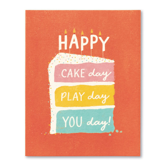 Happy Cake Day, Play Day, You Day! Greeting Card