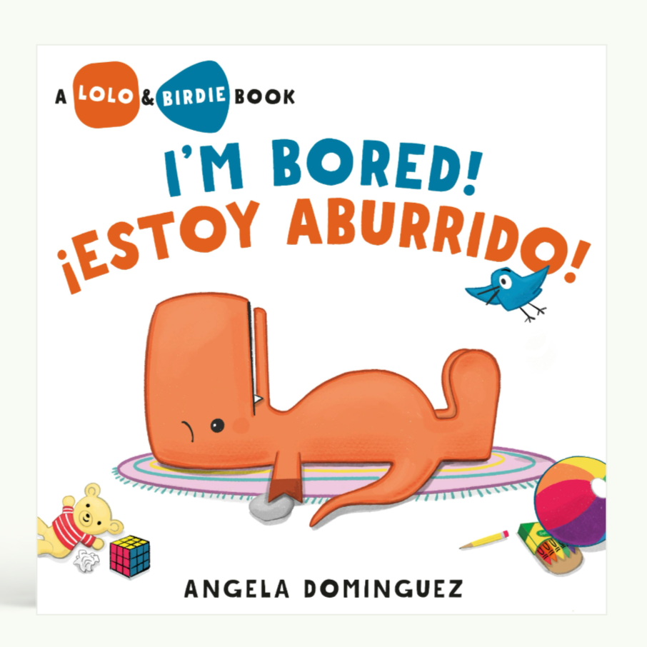 Lolo and Birdie: I’m Bored! (¡Estoy Aburrido!)