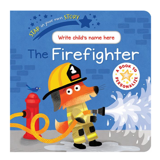 Star In Your Own Story: Firefighter