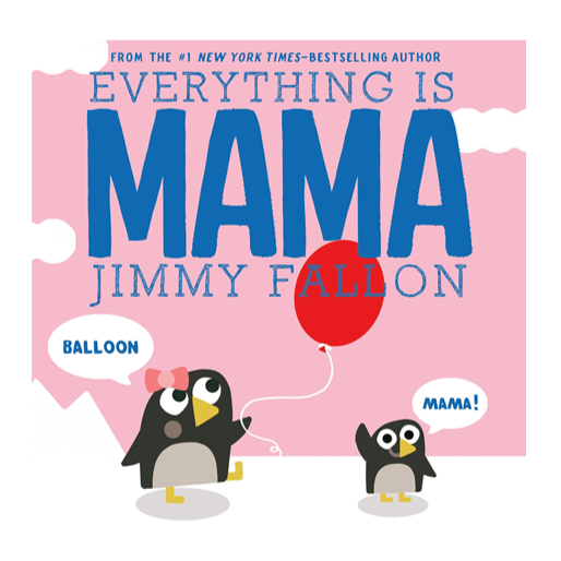 Everything Is Mama Board Book